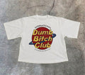 Dumb Bitch Club Tee.